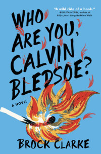 Brock Clarke — Who are You, Calvin Bledsoe?
