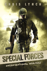 Chris Lynch — Unconventional Warfare (Special Forces, Book 1)