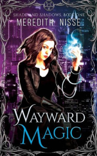 Meredith Nisse — Wayward Magic