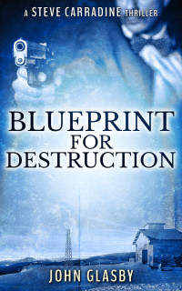 Glasby John — Blueprint for Destruction