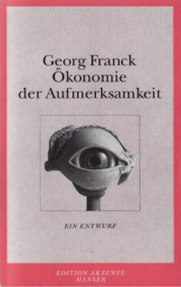 Franck Georg — Ökonomie der Aufmerksamkeit