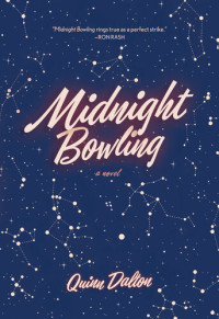 Quinn Dalton — Midnight Bowling
