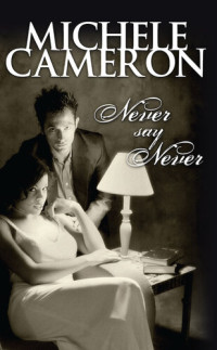 Michele Cameron — Never Say Never