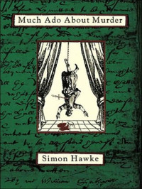 Simon Hawke — Much Ado About Murder (Shakespeare & Smythe 3)