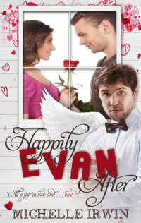 Irwin Michelle — Happily Evan After