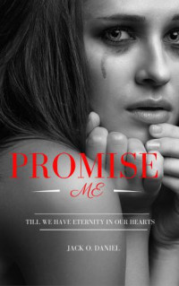 Daniel, Jack O — Promise Me