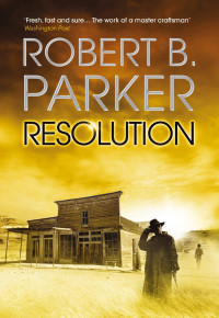 Robert B. Parker — Resolution - Cole and Hitch #02