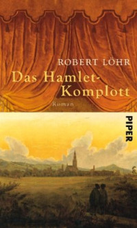 Löhr Robert — Das Hamlet-Komplott