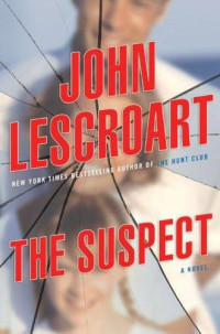 Lescroart John — The Suspect