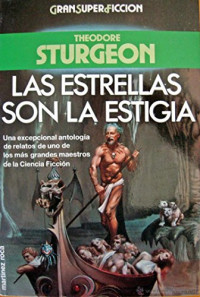 Theodore Sturgeon — Las Estrellas Son La Estigia