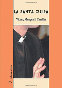 Vicenc Mengual I Casellas — (L\'inspector Maristany 01) La santa culpa (CAT)