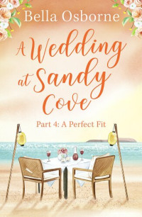 Bella Osborne — A Wedding at Sandy Cove: Part 4
