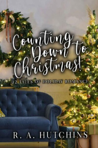 R. A. Hutchins — Counting Down To Christmas!