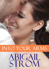 Storm Abigail — Into Your Arms