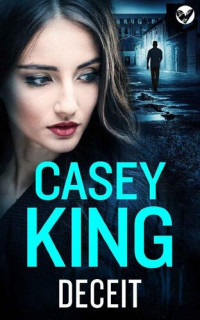 Casey King — [The Dublin Thrillers 01) Deceit