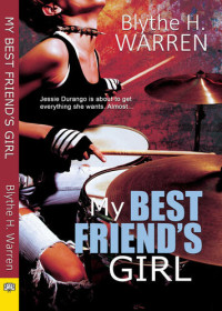 Warren, Blythe H. — My Best Friend's Girl