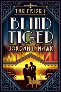 Jordan L. Hawk — Blind Tiger