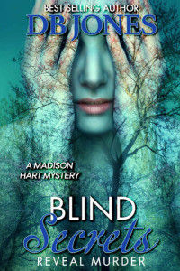 D.B.  Jones — Blind Secrets Reveal Murder