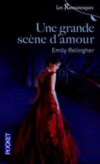 Relingher Emily — Une grande scène d'amour