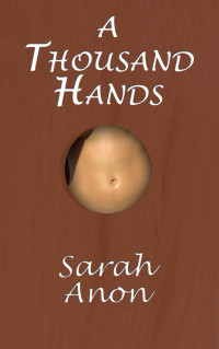 Anon Sarah — A Thousand Hands