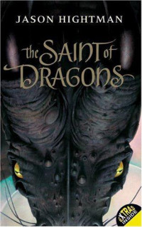 Hightman Jason — The Saint of Dragons