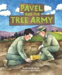 Heidi Smith Hyde — Pavel and the Tree Army