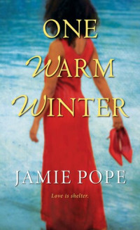 Jamie Pope — One Warm Winter