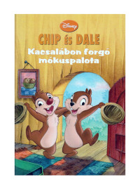 Walt Disney — Chip és Dale - Kacsalábon forgó mókuspalota