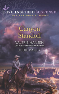 Valerie Hansen, Jodie Bailey — Canyon Standoff (Love Inspired Suspense Inspirational Romance)