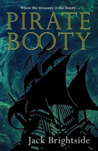 Jack Brightside — Pirate Booty
