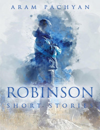 Aram Pachyan — Robinson: Short Stories