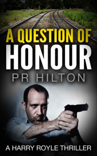 Hilton, P R — A Question Of Honour