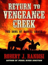 Robert J. Randisi — The Sons of Daniel Shaye 04 Return to Vengeance Creek