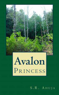 Ahuja, S R — Avalon: Princess