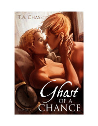 Chase, T A — Ghost of a Chance
