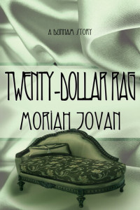 Moriah Jovan — Twenty-Dollar Rag (Tales of Dunham: A Story)