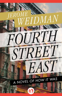 Weidman, Jerome — Fourth Street East