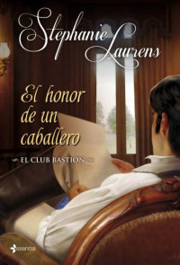 Stephanie Laurens — (El club Bastion 02) El honor de un caballero