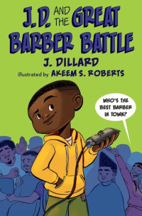 J. Dillard — J.D. and the Great Barber Battle