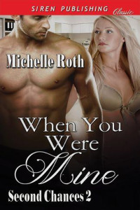 Roth Michelle — When You Were Mine