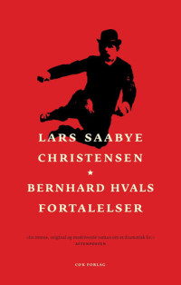 Lars Saabye Christensen — Bernhard Hvals fortalelser
