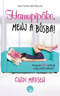 Cindi Madsen — Hamupipőke, menj a búsba!