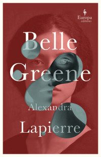 Alexandra Lapierre; Tina Kover — Belle Greene
