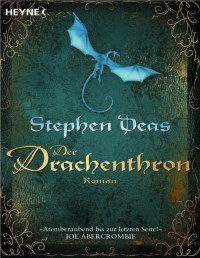 Deas Stephen — Der Drachenthron: Roman