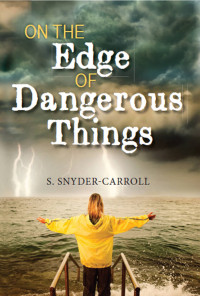 Snyder-Carroll, S — On the Edge of Dangerous Things