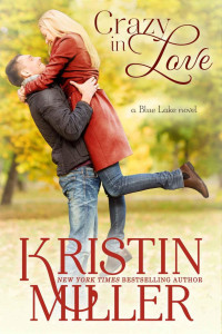Kristin Miller — Crazy in Love (Blue Lake #1)