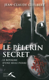 Guilbert, Jean-Claude — Le pèlerin secret