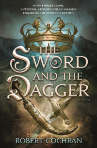 Robert Cochran — The Sword and the Dagger