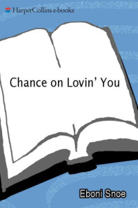 Snoe Eboni — A Chance on Lovin' You