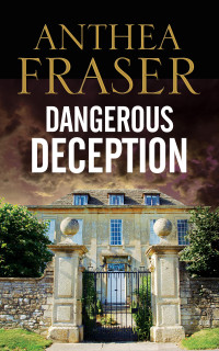 Fraser Anthea — Dangerous Deception